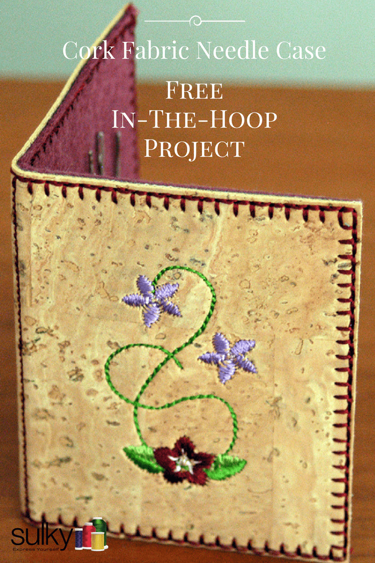 Cork Fabric Needle Case - A Free In-The-Hoop Project - Sulky