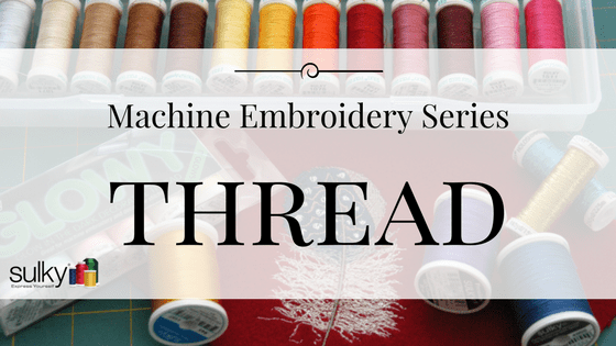 Machine Embroidery Series: Rayon vs. Polyester - Sulky