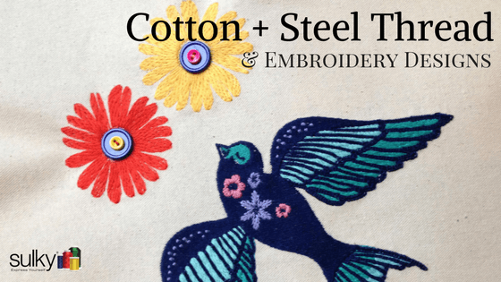 Machine Embroidery Series: Cotton+Steel Thread & Embroidery