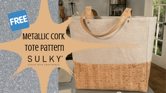 Cork Tote Pattern using Metallic Cork + Tips for Metallic Thread - Sulky