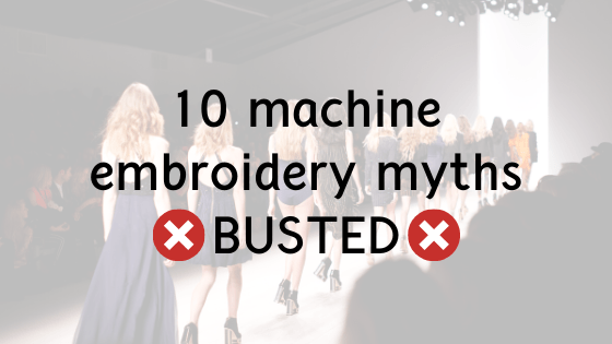machine embroidery myths busted