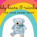 teddy bears and rainbows