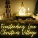 Freestanding Lace Christmas Village