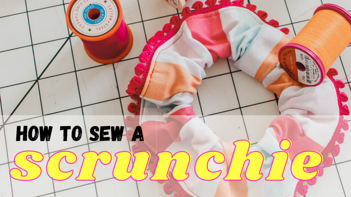 how to sew a scrunchie