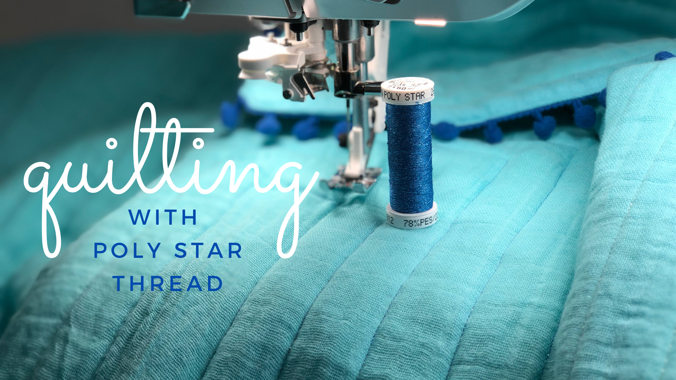 QUILTING with Poly Star Thread - Sulky