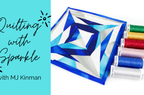 Quilting with Sparkle with MJ Kinman