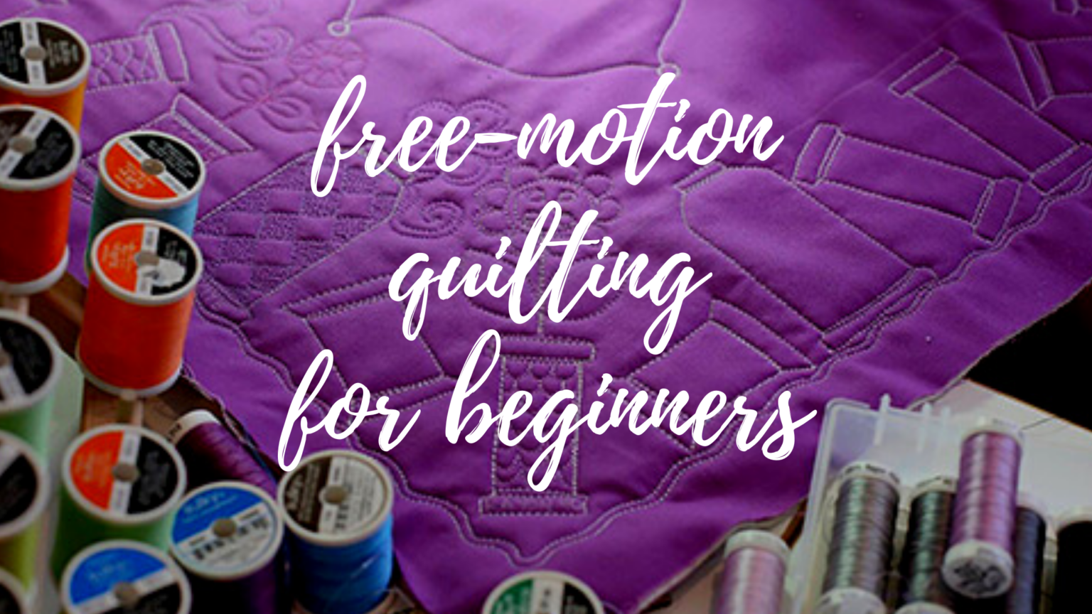 Free Motion Quilting For Beginners More Sulky