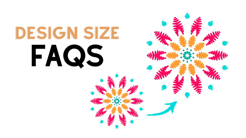 Design size FAQs