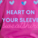 HEART ON YOUR SLEEVE