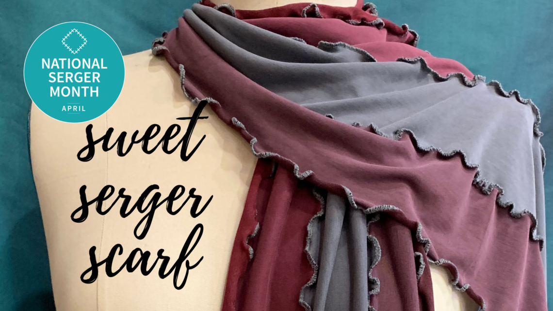 sweet serger scarf