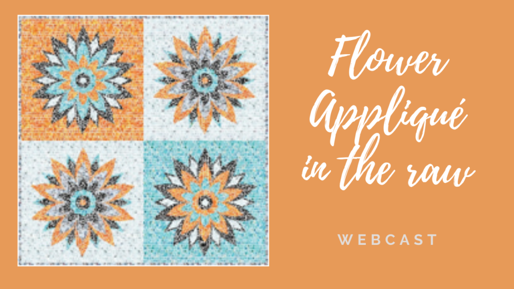 Flower Applique in the Raw Webcast