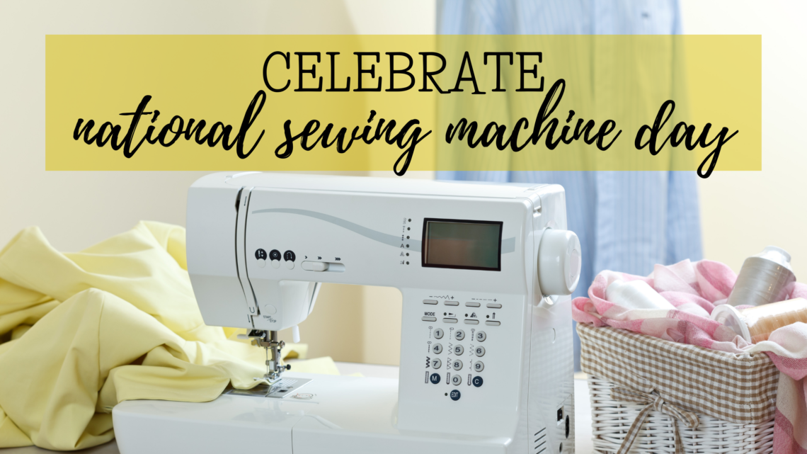 national sewing machine day
