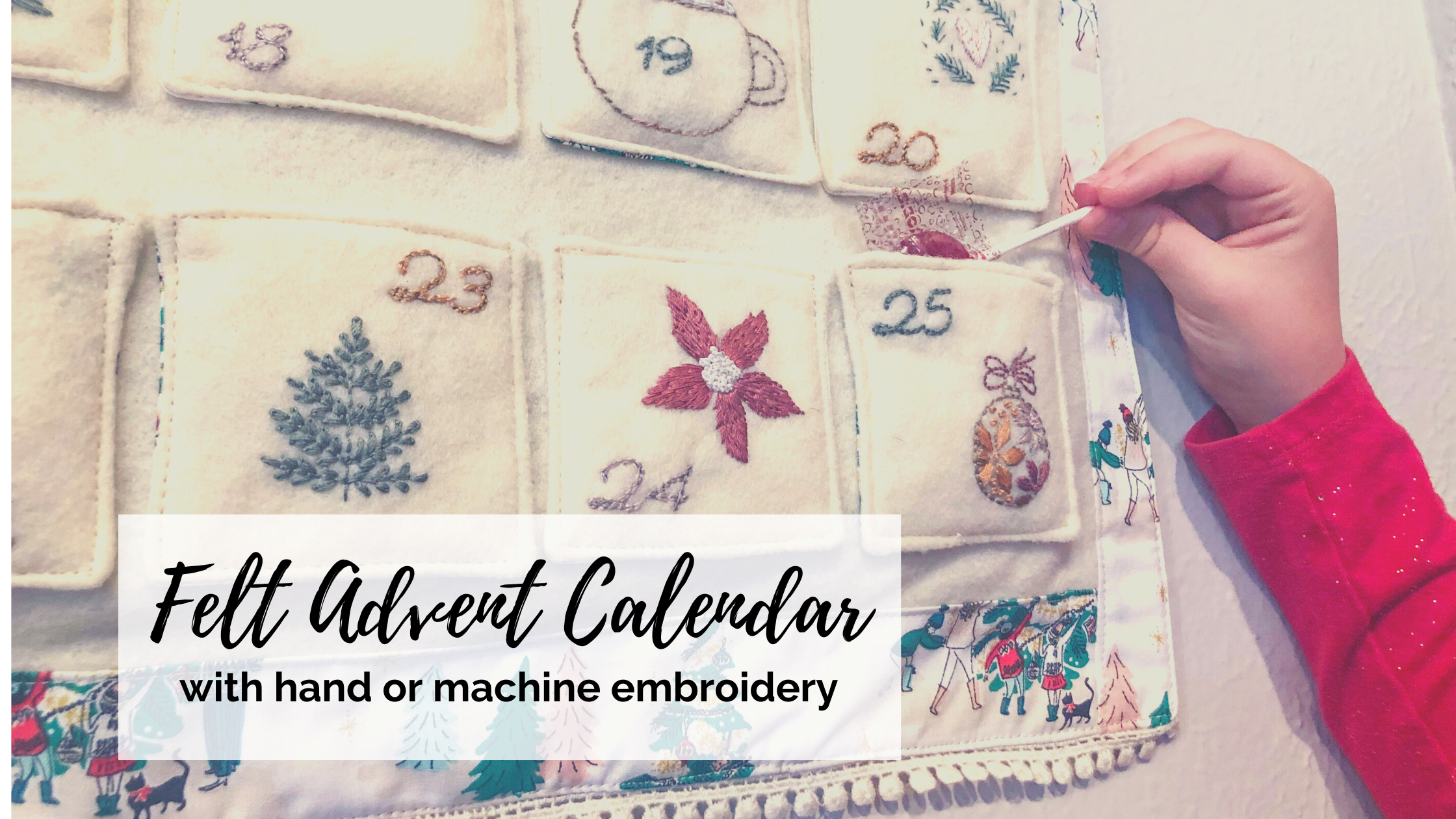 Felt Advent Calendar with Holiday Cheer Embroidery - Sulky Felt Advent Calendar with Holiday Cheer Embroidery - Sulky
