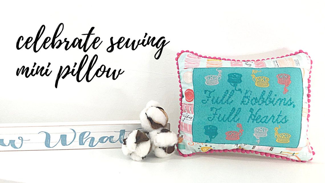 celebrate sewing mini pillow