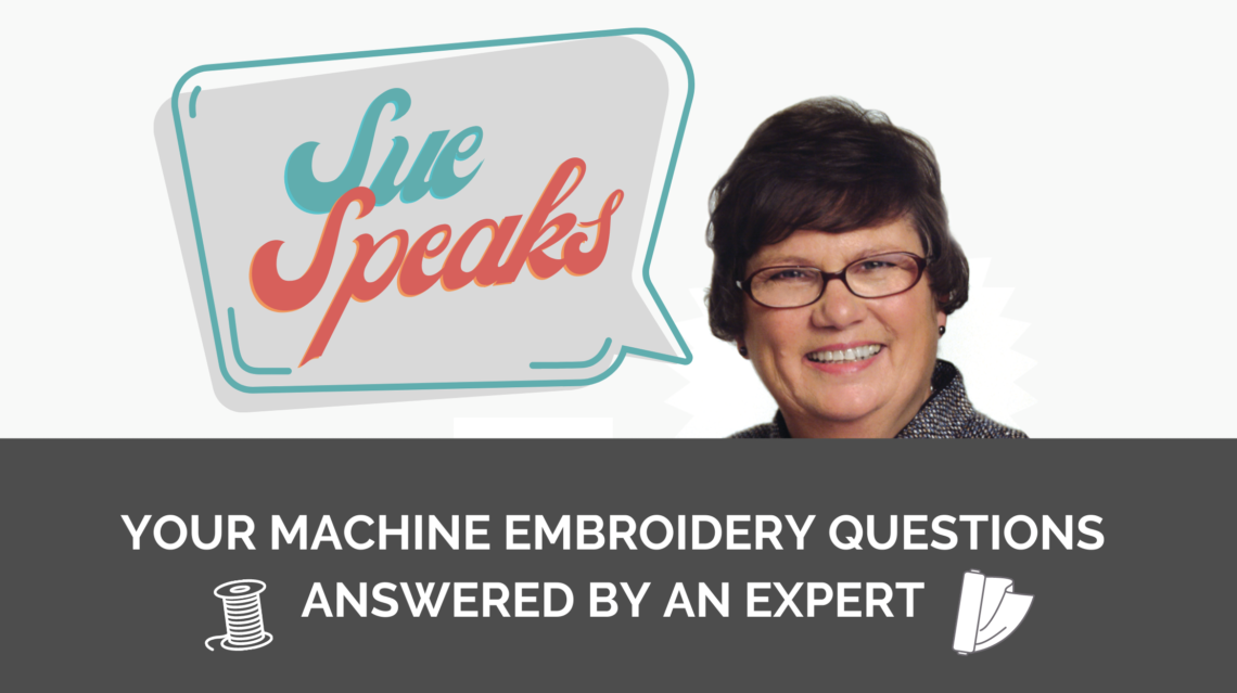 Sue Hausmann machine Embroidery FAQs