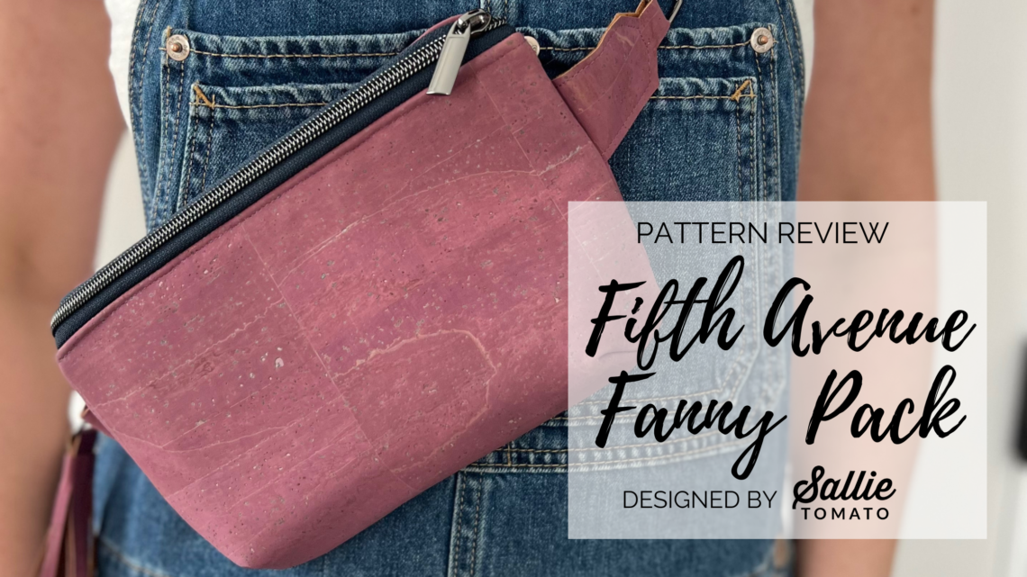 Fifth Avenue Fanny Pack Pattern Review