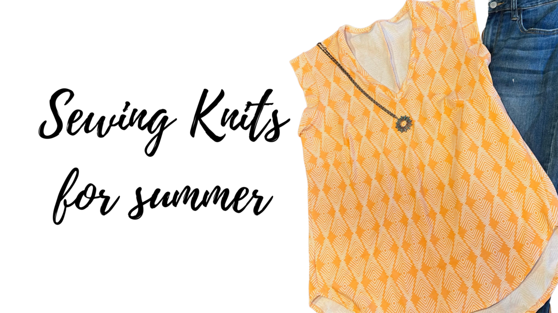 Sewing Knits for summer