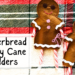 gingerbread candy cane holders