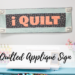 Quilted Appliqué Sign