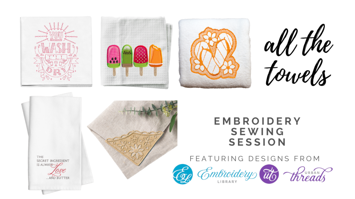 How to Embroider Towels Session