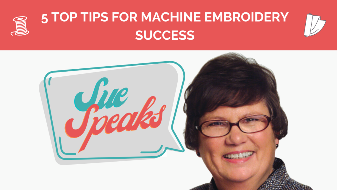 Top Tips for Machine Embroidery with Sue Hausmann