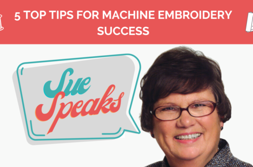 Top Tips for Machine Embroidery with Sue Hausmann