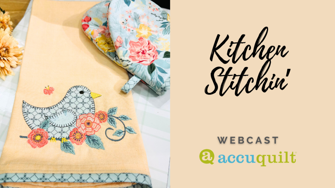 Kitchen Stitchin Set with AccuQuilt