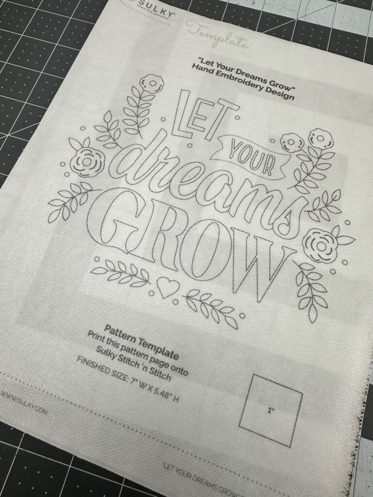 Let Your Dreams Grow hand embroidery printed on Stick n Stitch