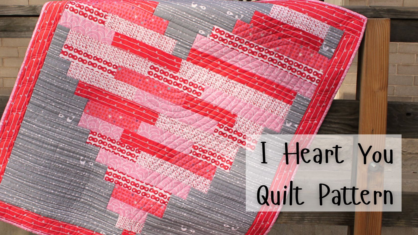 I Heart You Quilt Pattern - Sulky