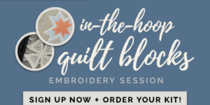 in-the-hoop quilt blocks embroidery session with Sulky