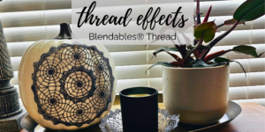 Blendables Thread Effects